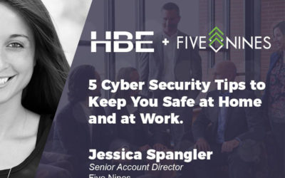 5 Cybersecurity Tips to Keep You Safe at Home & Work