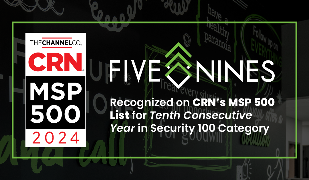 Five Nines named to MSP 500 List for Tenth Consecutive Year